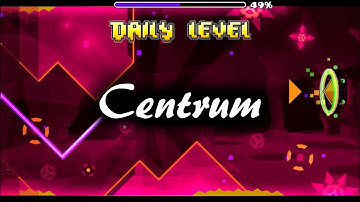 Centrum (Daily) - By: Cubix06 | Geometry Dash [2.1]