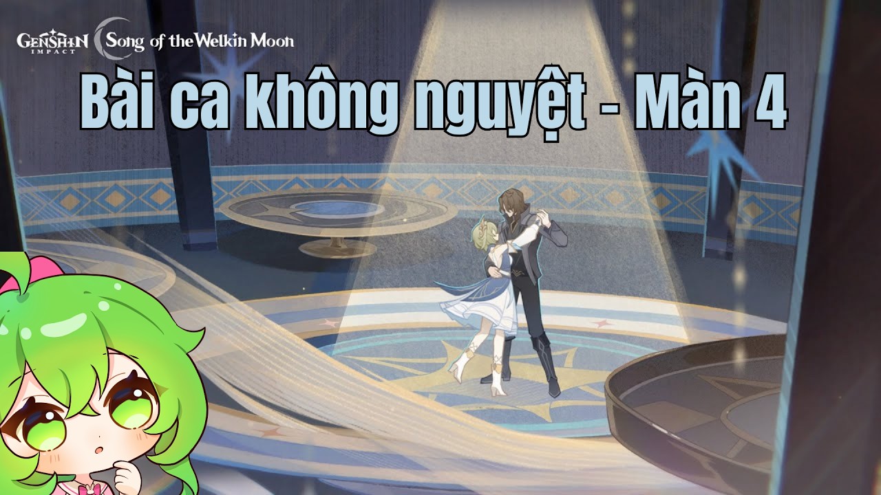 【Genshin Impact】Chiều nay cố xong màn 4 nha