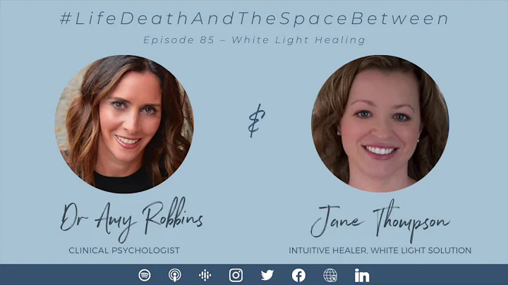 EPISODE 085 |   White Light Healing with Jane Thom...