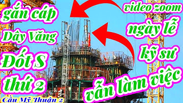 #90 Cầu Mỹ Thuận 2, Video Mới Ngày Lễ Vẫn Thi Công , Ngày 2 tháng 9, 2022.