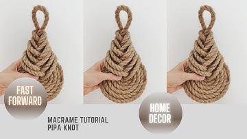 Fast Forward Art - Macrame Home Decor  - Pipa Knot Teardrop Knot