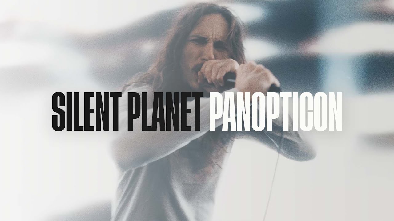 Silent Planet - Panopticon (Official Music Video)