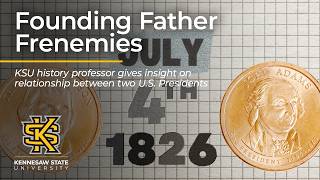 KSU Professor of History Gives Insight to Relationship Between Founding Fathers