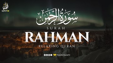 Surah RAHMAN (The Beneficent) سورة الرحمن Spellbinding QURAN with Translation | Peaceful Quran TV