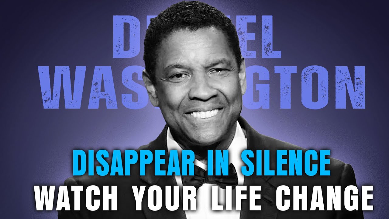 Исчезните в тишине… и наблюдайте, как меняется ваша жизнь | Дензел Вашингтон