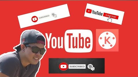 PAANO GUMAWA NG PERSONALIZED ANIMATED SUBSCRIBE BUTTON USING KINEMASTER..