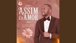 Video thumbnail of "Halison Paixão - Assim é o Amor"