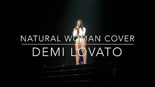 A Natural Woman Cover- Future Now Tour- Demi Lovato