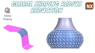 Global Shaping By Radius Reduction | NX Global Shaping | Siemens NX | Studio Surface |