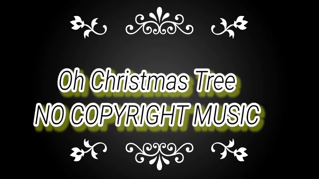 Oh Christmas TreeFree Background Music For Youtube Videos No Copyright Download for Content Creators