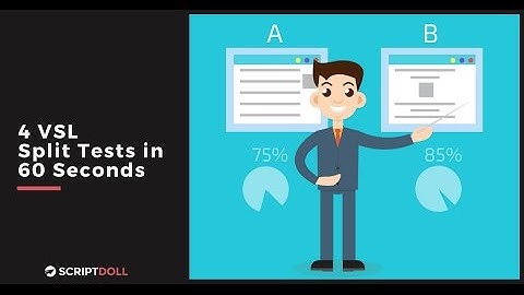 60 Seconds to 4 VSLs You Can A/B Test