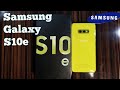 Samsung Galaxy S10e: распаковка и первые впечатления!