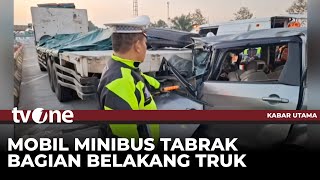 Kecelakaan Maut Libatkan Minibus dan Truk di Ruas Tol Cipali | Kabar Utama tvOne