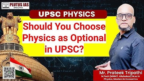Should You Choose Physics as Optional in UPSC? | Pros, Cons & Success Strategy by Plutus IAS
