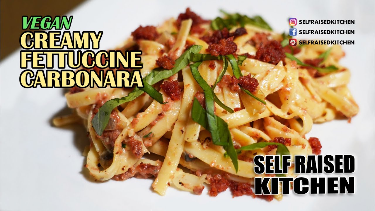 How to make Vegan Creamy Fettuccine Carbonara SelfRaisedKitchen