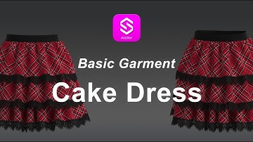 [Atelier Basic Garment Tutorials]: Creating a Layered Cake Skirt in Atelier
