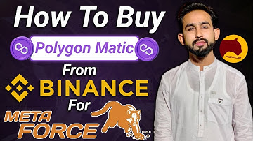 How to Buy Polygon Matic For MetaForce from Binance Exchange
