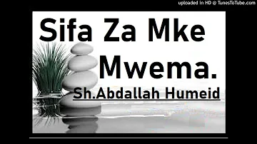 Sheikh Abdallah Humeid-Sifa Za Mke Mwema