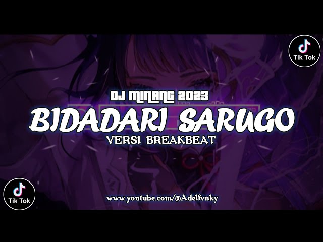 DJ MINANG BIDADARI SARUGO FULLBASS V2 | DJ BREAKBEAT | DJ MINANG 2023 class=