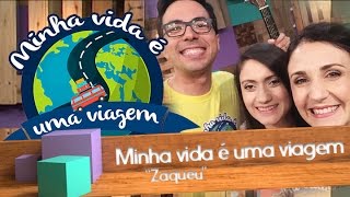 Zaqueu - Minha vida é uma viagem