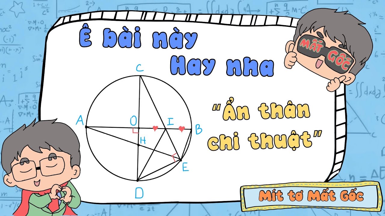 Hình học 9 - dạng tỷ lệ nhưng “ẩn thân chi thuật”