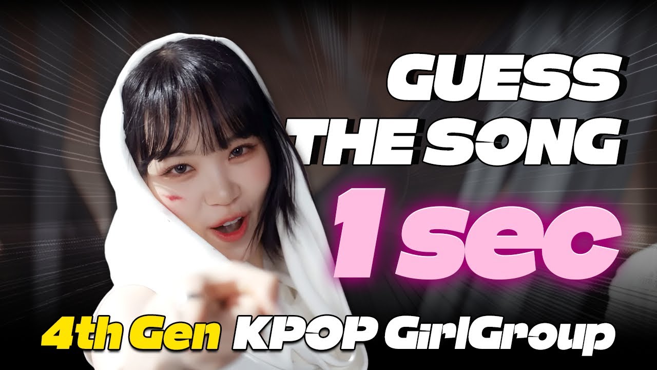 GUESS THE SONGS 4TH GEN KPOP GIRL GROUP 30 SONGS YouTube GUESS THE SONGS 4TH GEN KPOP GIRL GROUP 30 SONGS YouTube