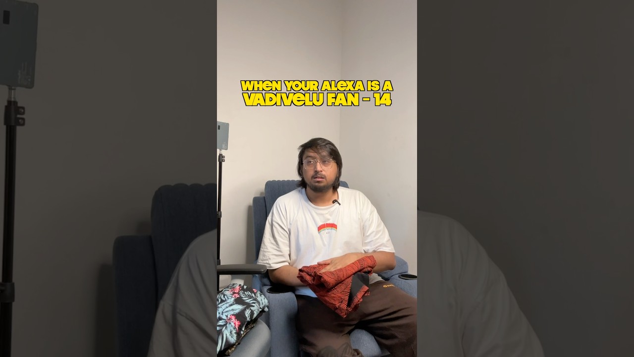 When Your Alexa Is A Vadivelu Fan  - 11 😂 | 