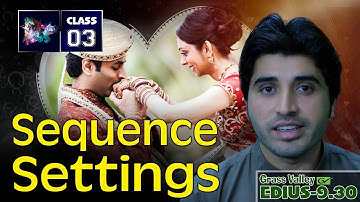 How To Use Sequence Setting Edius 9.52 | Class 3 | Film Editing School