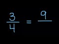 Equivalent Fractions Worked Example: 3/4 = 9/?