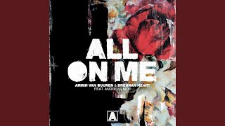 All On Me (feat. Andreas Moe) - Armin van Buuren & Brennan Heart