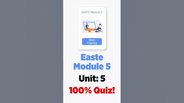 Module 5 Unit 5 Quiz | EaSTE Project | QAED App Training