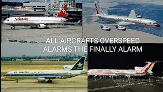 ALL AIRCRAFTS OVERSPEED ALARMS 3 PART THE LAST OVERSPEED ALARM VIDEO