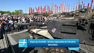 Expo au Kremlin : armes capturées en Ukraine dévoilées