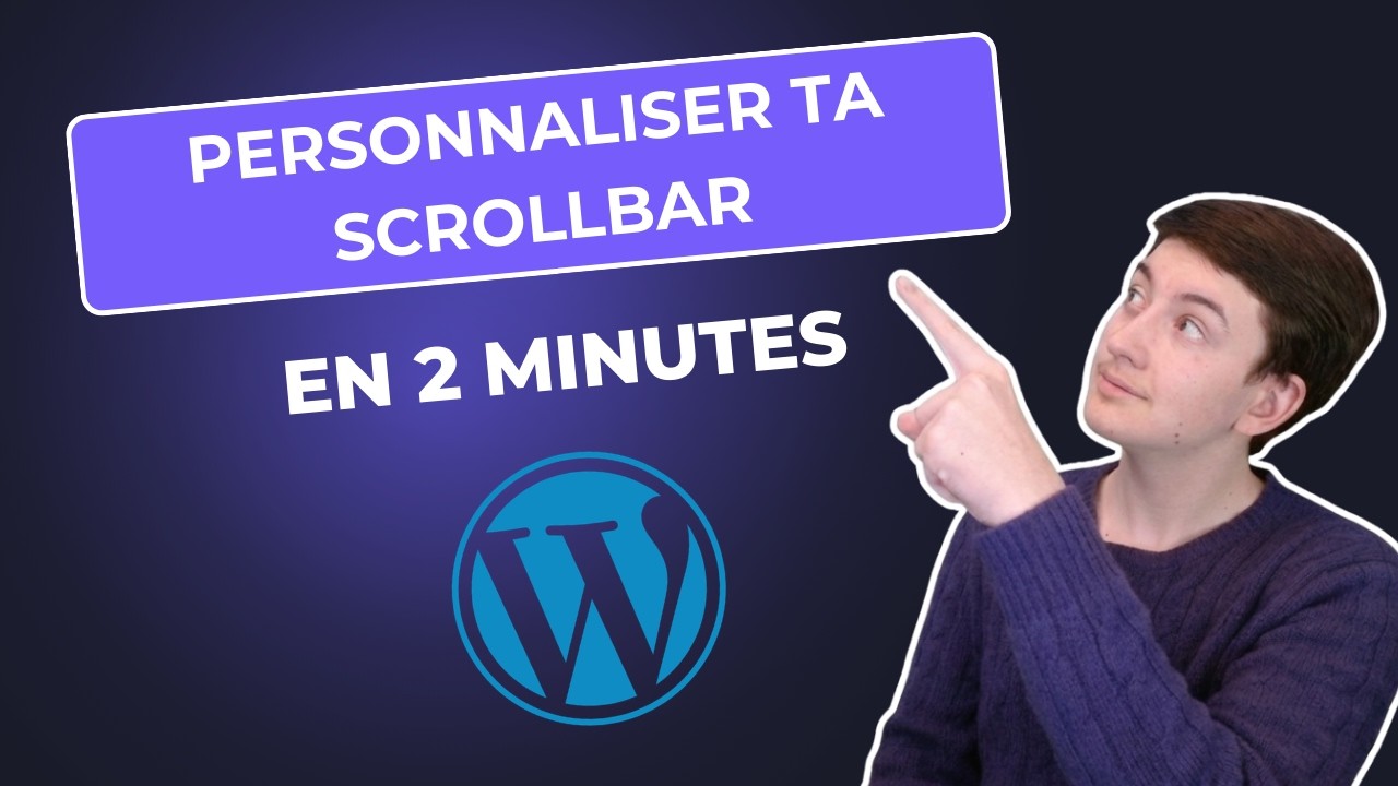 Arrête d'avoir une Scrollbar Moche : Personnalise-la en 2 MINUTES sur WordPress