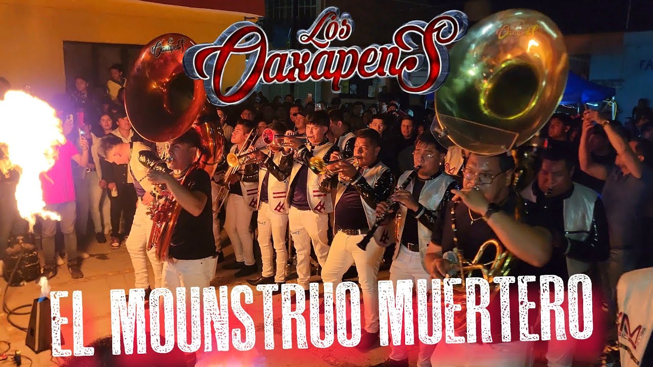 ASÍ SUENA EL MOUNSTRUO MUERTERO😱🔥 BANDA LOS OAXAPENS 🎺 EN SOLEDAD ETLA