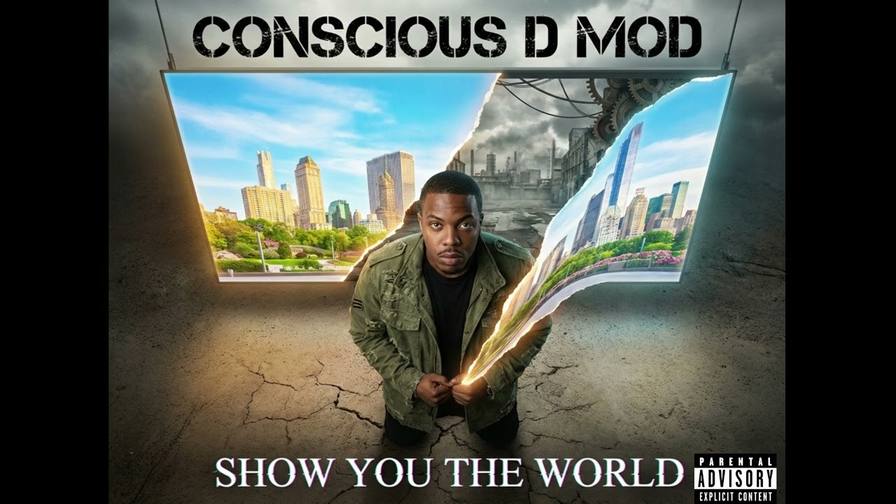 Show You The World - Conscious D MOD | Official Single 
