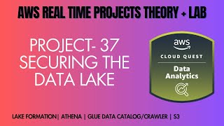AWS Project 37 | ROLE - Data Analytics Engineer | Securing the Data Lake | Lake Formation, Glue