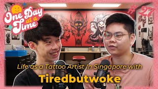 Life as a Tattoo Artist In Singapore with Tiredbutwoke | The Odaat Podcast #27