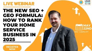 🔴 LIVE Webinar: SEO + GEO – The New Formula To Rank Your Home Service Business In 2025 🔴