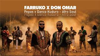Pepas x Danza Kuduro - Farruko & Don Omar | Afro Soul