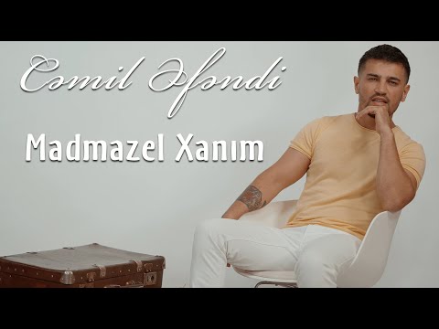 Cemil Efendi - Madmazel xanim 2022 (Yeni Klip)