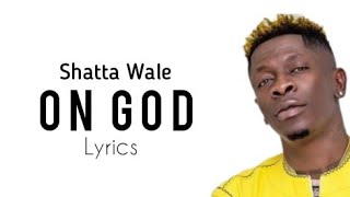 Shatta Wale - On God (Lyrics)