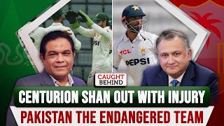 Centurion Shan Out With Injury | Pakistan The Endangered Team | Caught Behind