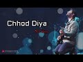 Chhod Diya    Arijit Singh, Kanika Kapoor   Baazaar   sad song   #trending #sadsong pls subscribe 🙏