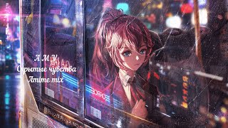 [ Amv ]  Скрытые Чувства | Anime Mix