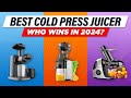 TOP 5 Best Cold Press Juicer of 2024
