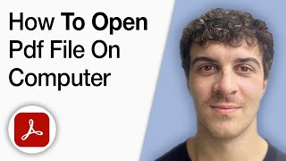 Adobe Acrobat Pro -How to Open a PDF File on Your Computer [2025 Full Guide]
