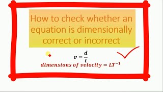 Dimensional analysis of equation ( correct or incorrect) Information