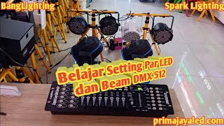 Belajar Setting Par LED dan Beam DMX 512