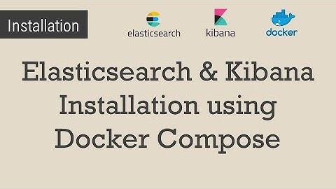 Install Elasticsearch and Kibana using Docker compose | Elasticsearch | Kibana | Docker